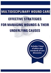 66 - Multidisciplinary Wound Care -Effective Strategies for Managing Wounds & Their Underlying Causes - Carmen Thompson Available