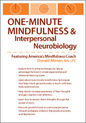 66 - One-Minute Mindfulness and Interpersonal Neurobiology - Donald Altman Available