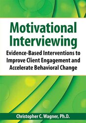 66 - Motivational Interviewing -Evidence-Based Skills to Effectively Treat Your Clients - Christopher C. Wagner Available
