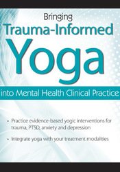 66 - Bringing Trauma-Informed Yoga into Mental Health Clinical Practice - Debra Alvis Available