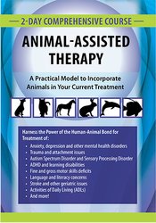 132 - 2-Day Comprehensive Course in Animal-Assisted Therapy-A Practical Model to Incorporate Animals in Your Current Treatment - Jonathan Jordan Available