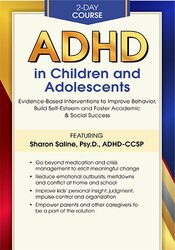 132 - 2-Day Course -ADHD in Children and Adolescents-Evidence-Based Interventions to Improve Behavior