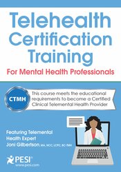 132 - Telehealth Certification Training for Mental Health Professionals - Joni Gilbertson Available