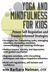 66 - Yoga and Mindfulness for Children and Adolescents -Proven Self-Regulation and Trauma-Informed Strategies - Barbara Neiman Available