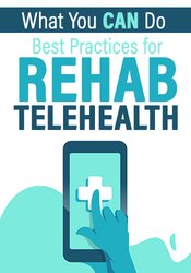 45 - What You CAN Do -Best Practices for Rehab Telehealth - Joseph LaVacca Available