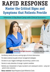 132 - Vanzant -2-Day -Rapid Response -Master the Critical Signs and Symptoms that Patients Provide - Rachel Cartwrigh Available