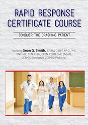 132 - 2-Day -Rapid Response Certificate Course - Conquer the Crashing Patient - Sean G. Smith Available