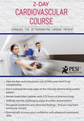 132 - 2-Day -Cardiovascular Course -Conquer the Deteriorating Cardiac Patient - Cheryl Herrmann Available